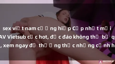sex việt nam cưỡng hiếp Cập nhật mới nhất: Top phim JAV Vietsub cực hot, độc đáo không thể bỏ qua, xem ngay để thưởng thức những cảnh hấp dẫn và đầy kích thích!