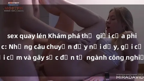 sex quay lén Khám phá thế giới của phim sex nô lệ tình dục: Những câu chuyện đầy nổi dậy, gợi cảm và gây sốc đến từ ngành công nghiệp giải trí đen tối