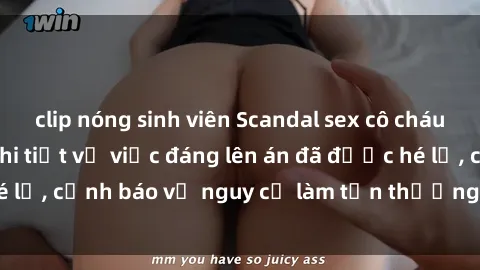 clip nóng sinh viên Scandal sex cô cháu gây chấn động: Chi tiết vụ việc đáng lên án đã được hé lộ, cảnh báo về nguy cơ làm tổn thương tâm hồn trẻ em.